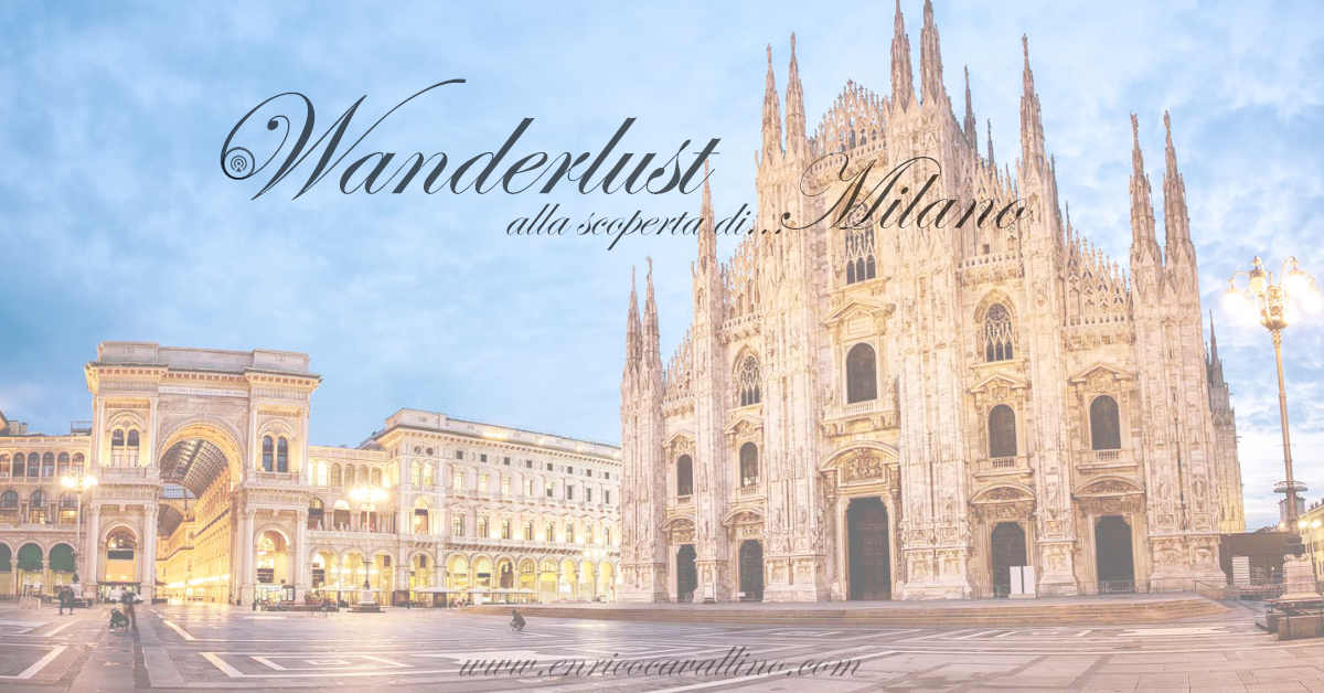 Wanderlust | Milano