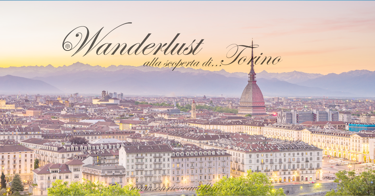Wanderlust | Torino