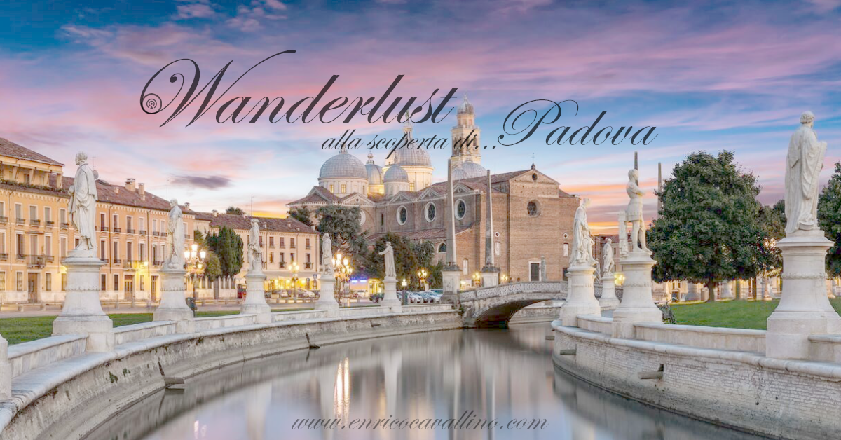 Wanderlust | Padova